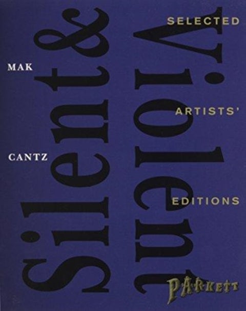 Silent and Violent - Selected Artists' Editions