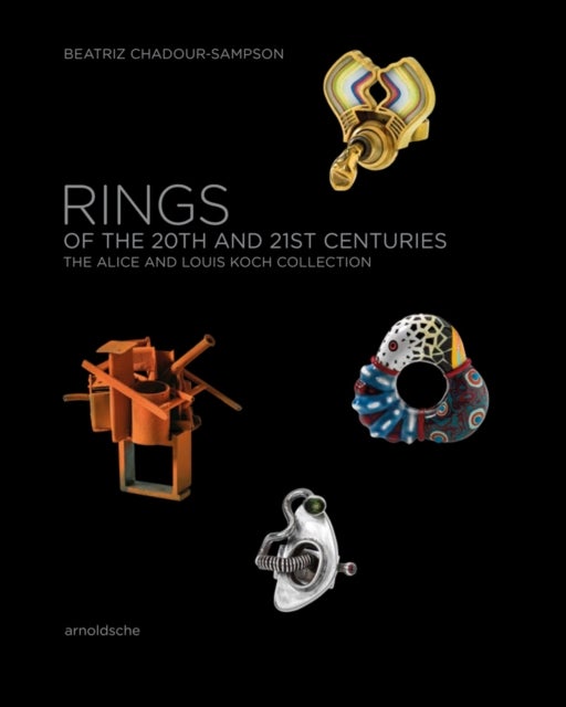 Rings of the 20th and 21st Centuries - The Alice and Louis Koch Collection