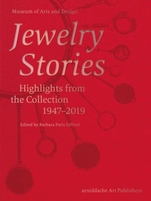 Jewelry Stories - Highlights from the Collection 1947-2019