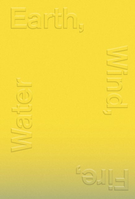 Earth, Wind, Fire, Water - Norwegian Contemporary Crafts – A Critical Craft Anthology