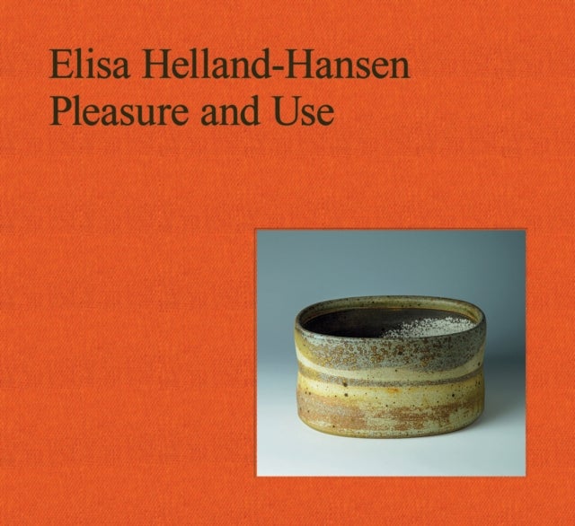 Elisa Helland-Hansen - Pleasure and Use