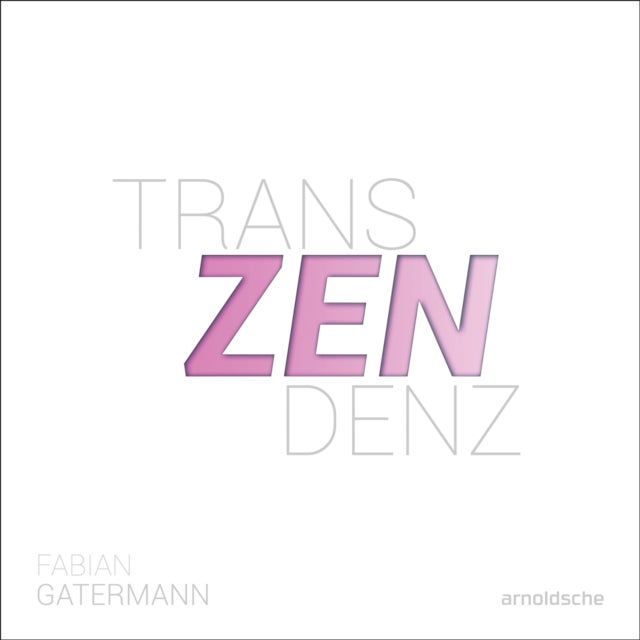 Fabian Gatermann - Transcendence/ Transzendenz