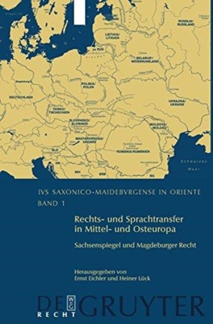 Rechts- Und Sprachtransfer in Mittel- Und Osteuropa. Sachsenspiegel Und Magdeburger Recht - Internationale Und Interdisziplinare Konferenz in Leipzig Vom 31. Oktober Bis 2. November 2003