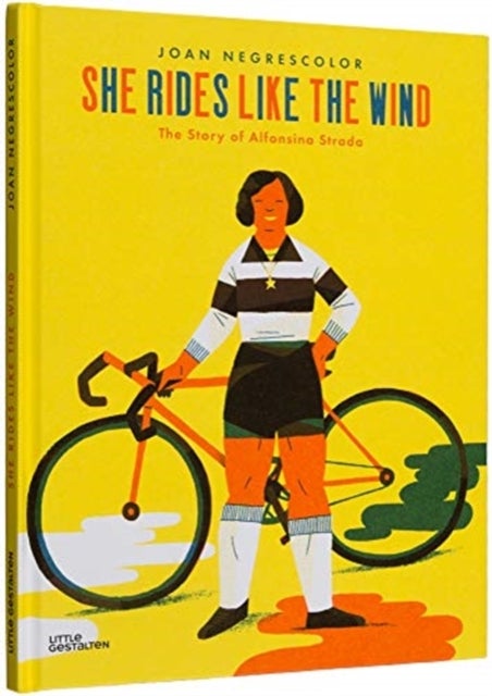 She Rides Like the Wind - The Story of Alfonsina Strada