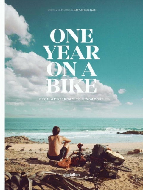 One Year on a Bike - From Amsterdam to Singapore