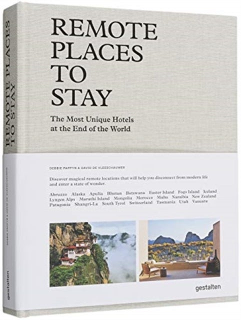 Remote Places to Stay - The Most Unique Hotels at the End of the World