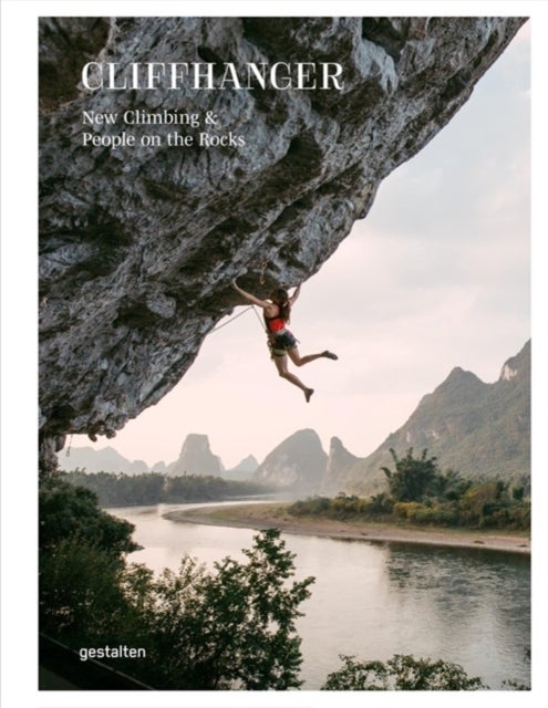 Cliffhanger - New Climbing Culture and Adventures