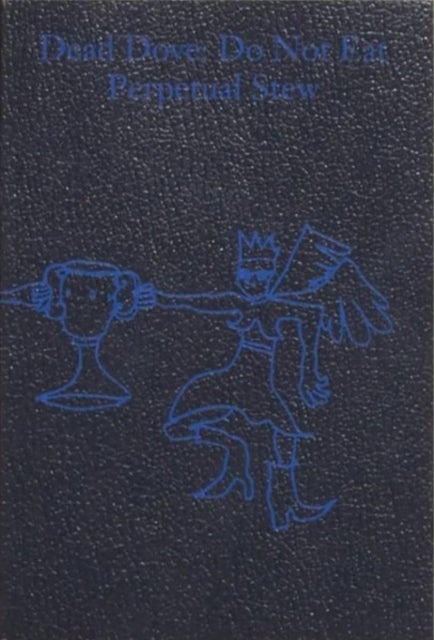 Dead Dove - Do Not Eat Perpetual Stew