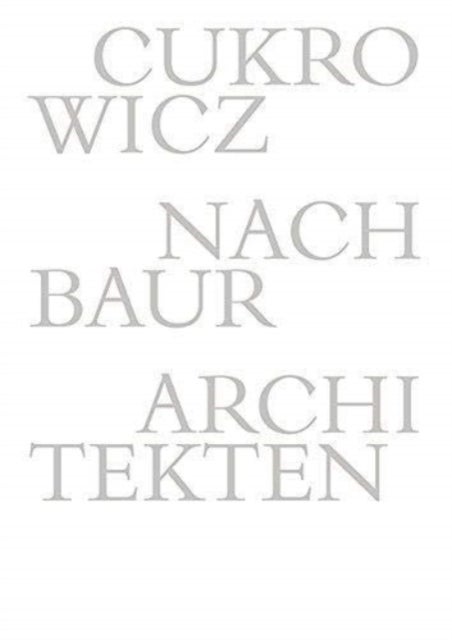 Cukrowicz Nachbaur Architekten – 1992–2014