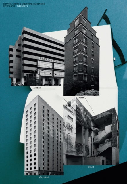 Typology 2 - Paris, Delhi, Sao Paulo, Athens. Review No. III