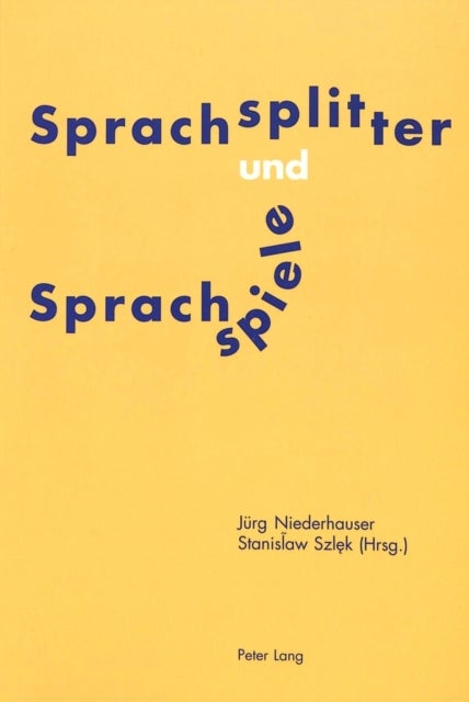 Sprachsplitter Und Sprachspiele - Nachdenken Ueber Sprache Und Sprachgebrauch- Festschrift Fuer Willy Sanders