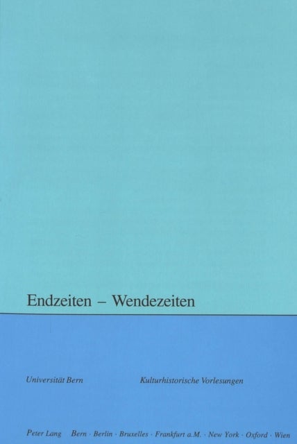 Endzeiten - Wendezeiten