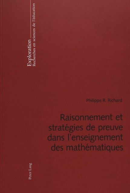 Raisonnement Et Strategies de Preuve Dans l'Enseignement Des Mathematiques