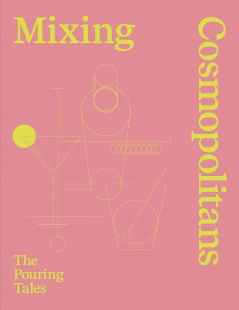 Mixing Cosmopolitans - The Pouring Tales