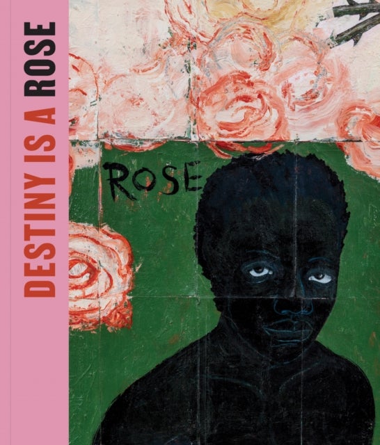 Destiny Is a Rose: Art from the Eileen Harris Norton Collection