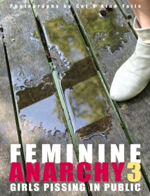 Feminine Anarchy 3 - Girls Pissing in Public