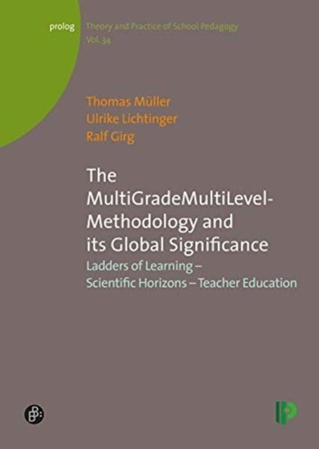 The MultiGradeMultiLevel-Methodology and its Global Significance - Ladders of Learning – Scientific Horizons – Teacher Education