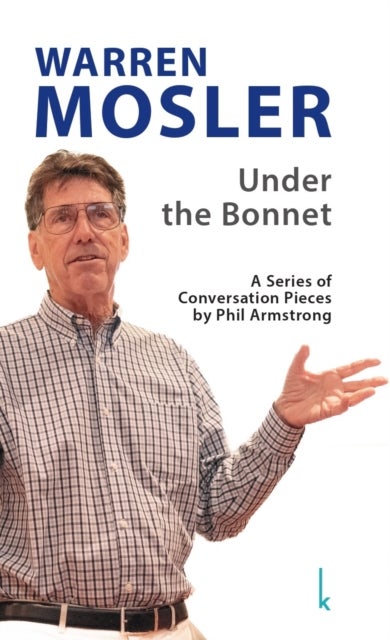 Warren Mosler: Under the Bonnet