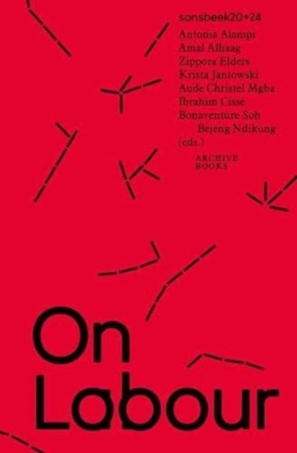 On Labour - Sonsbeek 20-24 Force Times Distance Reader #1