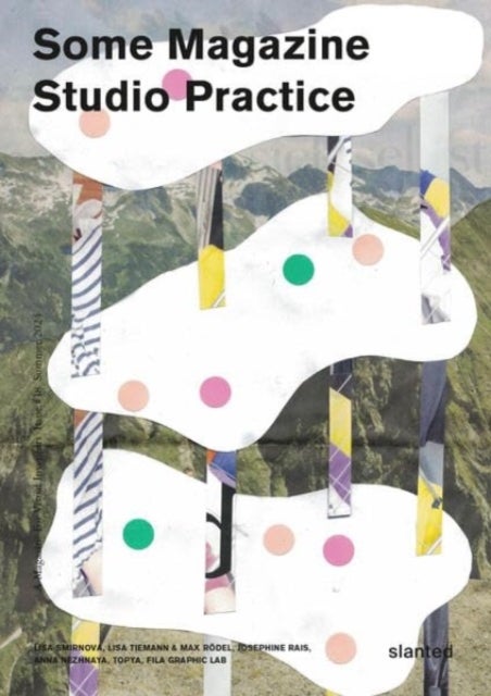 Some Magazine #18—Studio Practice