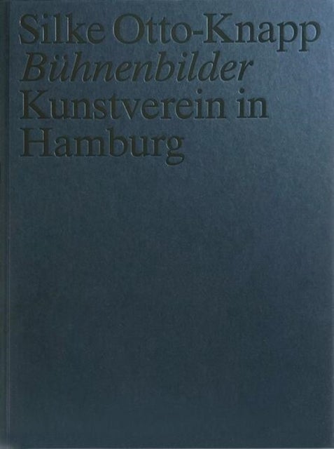 Silke Otto-Knapp: Buhnenbilder