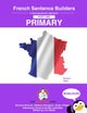 French Primary Sentence Builders