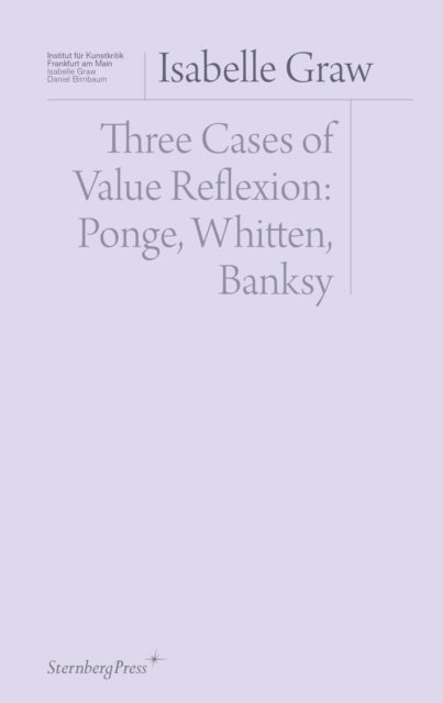 Three Cases of Value Reflection - Ponge, Whitten, Banksy