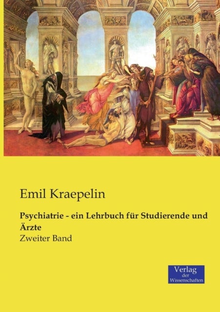 Psychiatrie - ein Lehrbuch fur Studierende und AErzte - Zweiter Band