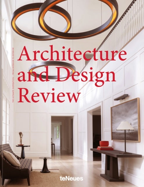 Architecture and Design Review - The Ultimate Inspiration - From Interior to Exterior