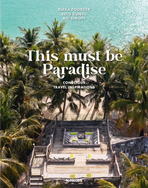 This Must be Paradise - Conscious Travel Inspirations