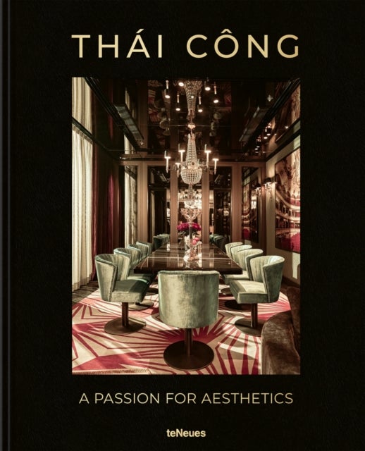 Thai Cong ¿ A Passion for Aesthetics