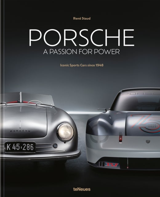 Porsche - A Passion for Power - Iconic Sports Cars since 1948