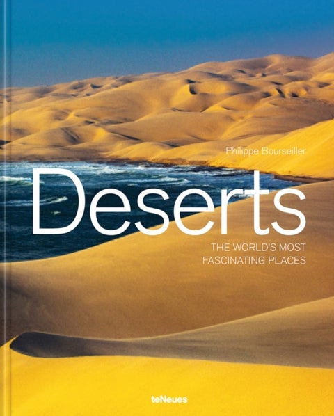 Deserts - The World's Most Fascinating Places