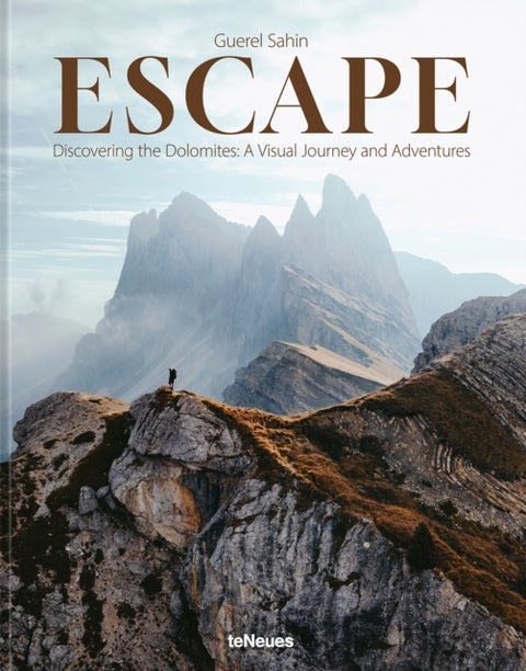 Escape - Discovering the Dolomites: A Visual Journey and Adventures