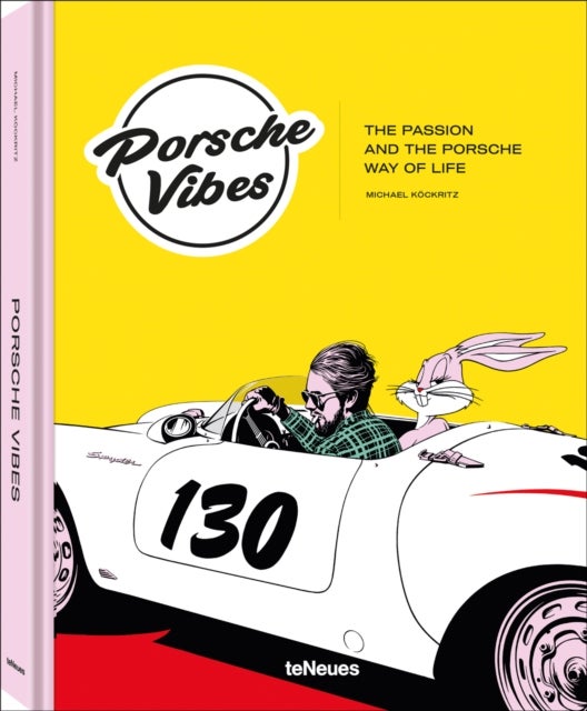 Porsche Vibes - The Passion and the Porsche Way of Life