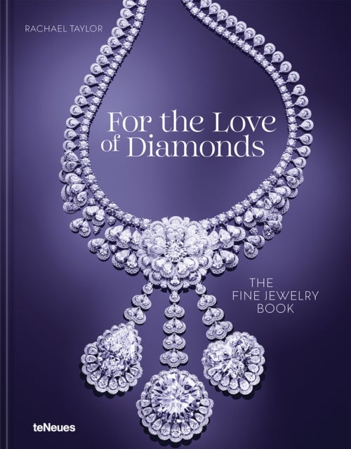 For the Love of Diamonds - The Fine Jewelry Book