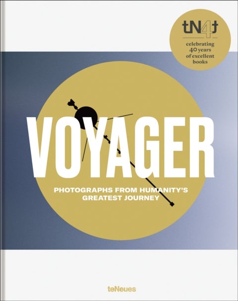 Voyager - Photographs from Humanity's Greatest Journey