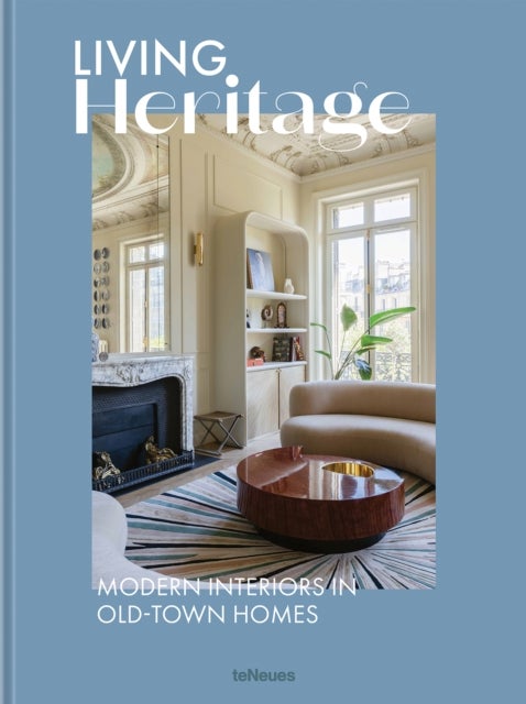 Living Heritage - Modern Interiors in Old-Town Homes