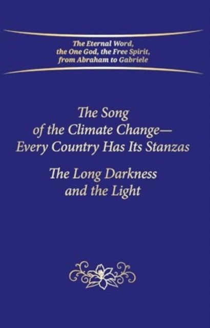 The Song of the Climate Change - Every Country Has Its Stanzas - The Long Darkness and the Light