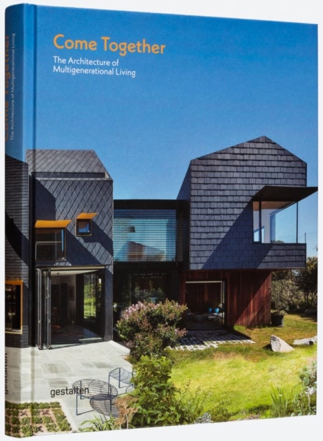 Come Together - The Architecture of Multigenerational Living