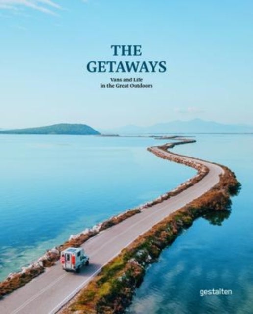 The Getaways - Vans and Life in the Great Outdoors