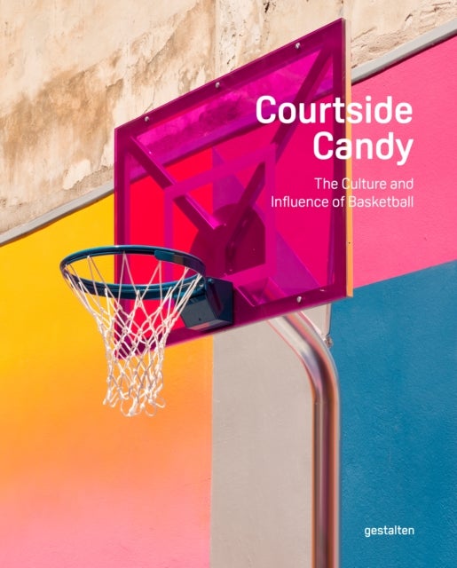 Courtside Candy - The Culture and Influence of Basketball