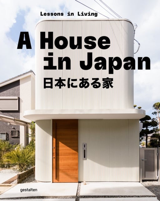 A House in Japan - Lessons in Living