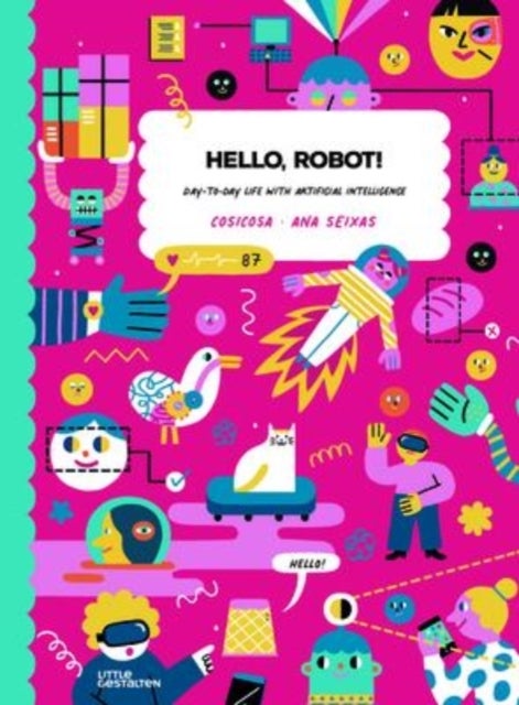 Hello, Robot! - Day-To-Day Life with Artificial Intelligence