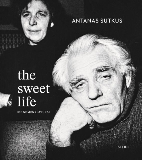 Antanas Sutkus (Bilingual edition) - The Sweet Life [of Nomenklatura]