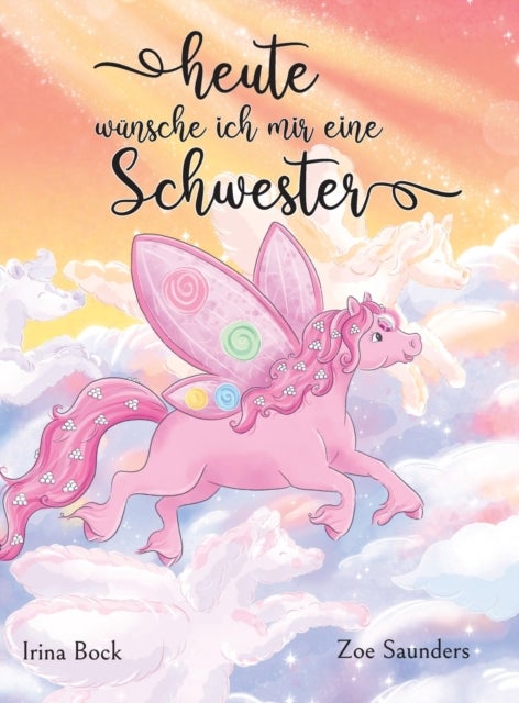 Heute wunsche ich mir eine Schwester - Der Traum eines Ponys