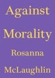 Against Morality