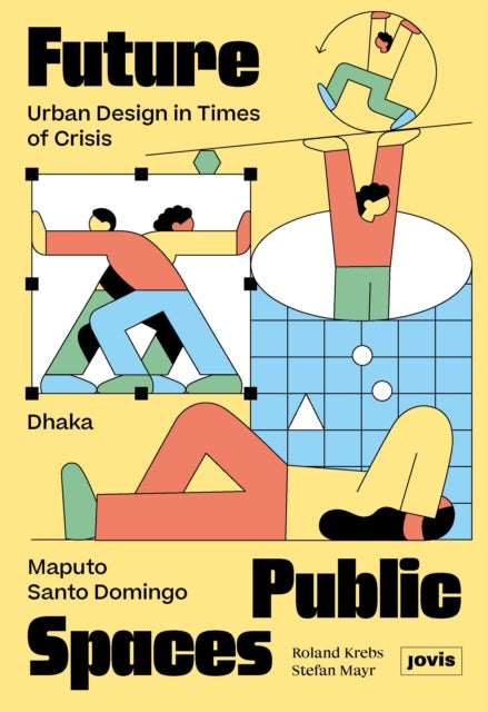 Future Public Spaces - Urban Design in Times of Crisis