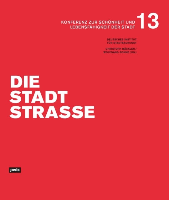 Die Stadtstraße - Konferenz zur Schonheit und Lebensfahigkeit der Stadt 13