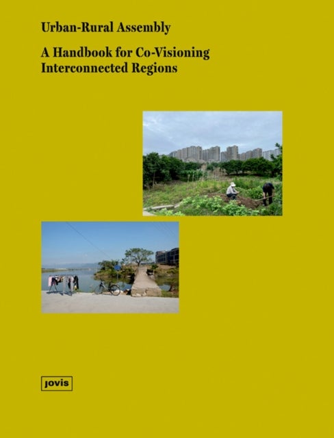Urban-Rural Assembly - A Handbook for Co-Visioning Interconnected Regions